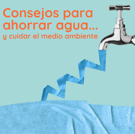 Consejos para ahorrar agua… y cuidar al medioambiente